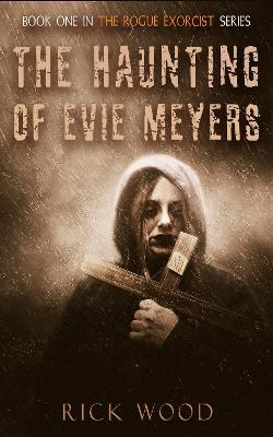 The Haunting of Evie Meyers - Rick Wood - cover