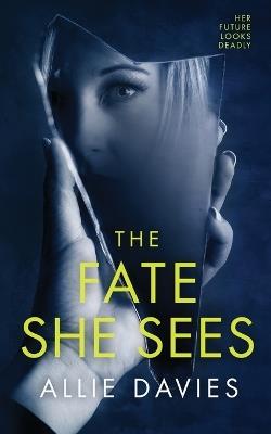The Fate She Sees - Allie Davies - cover