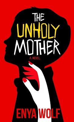 The Unholy Mother - Enya Wolf - cover
