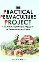 The Practical Permaculture Project - Sophie McKay - cover