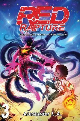 Red Rapture: Born Blessed To Walk A Cursed Reality! Volume #3 - Alexander I a - cover
