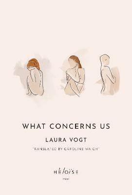 What Concerns Us - Laura Vogt - cover