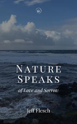 Nature Speaks of Love and Sorrow - Jeff Flesch - cover