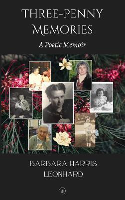 Three-Penny Memories: A Poetic Memoir - Barbara Harris Leonhard - cover
