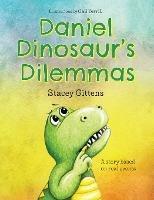 Daniel Dinosaur's Dilemmas - Stacey Gittens - cover