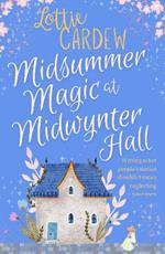 Midsummer Magic at Midwynter Hall