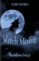 Witch Moon: The Hollows Book 2