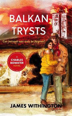 Balkan Trysts - James Withington - cover