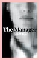 The Manager - A. K. Wilson - cover