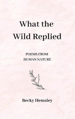 What the Wild Replied - Hemsley - cover
