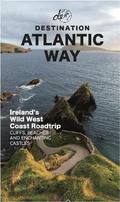 Destination Atlantic Way Map: A1 Wild Atlantic Way Map - cover
