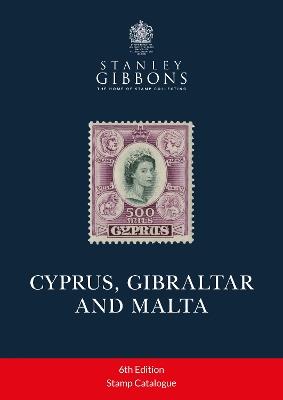 CYPRUS, GIBRALTAR AND MALTA - Stanley Gibbons - cover