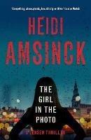 The Girl in the Photo - Heidi Amsinck - cover