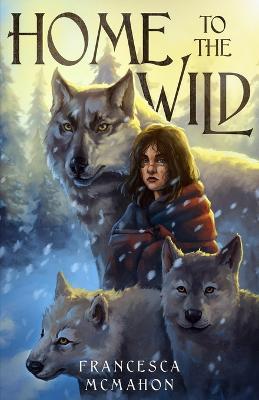 Home to the Wild - Francesca McMahon - cover