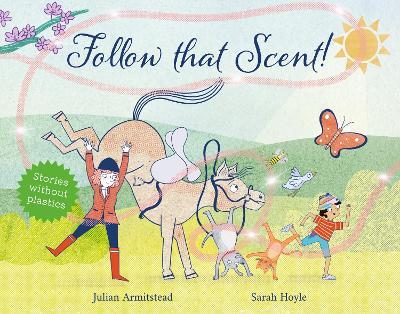 Follow that Scent! - Julian Armitstead - cover