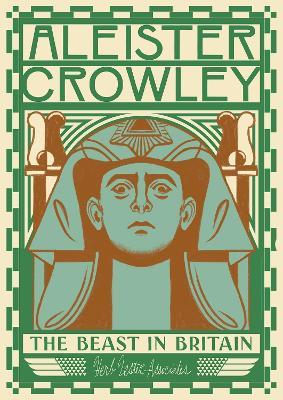 Aleister Crowley: The Beast In Britain - Gary Lachman - cover