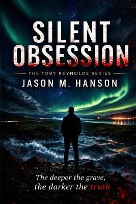 Silent Obsession - Jason M Hanson - cover