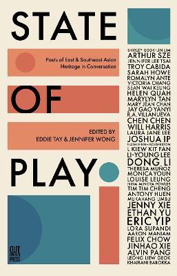 State of Play: Poets of East & Southeast Asian Heritage in Conversation - cover