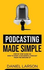Podcasting Made Simple