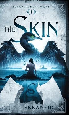 The Skin - J E Hannaford - cover