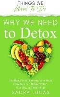 Why We Need To Detox: The Benefits Of Detoxing to Reduce Gut Inflammation, Bloating, and Brain Fog
