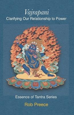 Vajrapani: Clarifying Our Relationship to Power - Rob Preece - cover