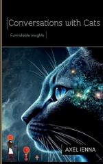 Conversations with Cats: Furmidable insights