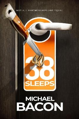 38 Sleeps: Not All Partnerships Are Equal - Michael Bacon - cover