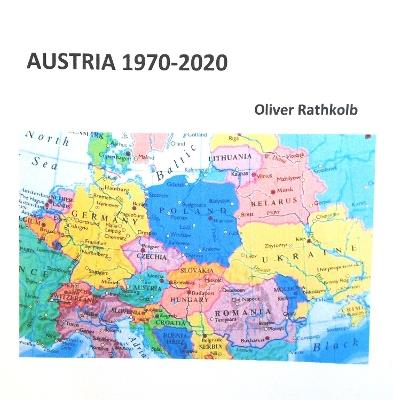 Austria 1970-2020 - Oliver Rathkolb - cover
