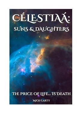 Celestiaa: Suns & Daughters - Mick Carty - cover