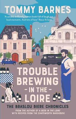 Trouble Brewing in the Loire - Tommy Barnes - cover