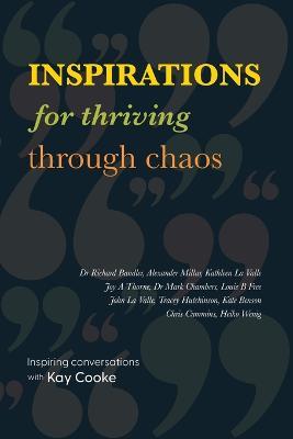 Inspirations for Thriving Through Chaos - Kay Cooke - cover
