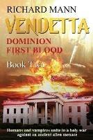 VENDETTA - Humans and Vampires unite against an Alien invasion: Independence Day meets Underworld