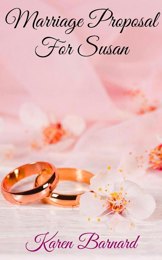 Marriage Proposal for Susan