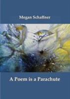 A Poem is a Parachute