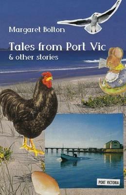 Tales from Port Vic and Other Stories - Margaret Bolton - cover