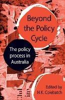 Beyond the Policy Cycle: The policy process in Australia - cover