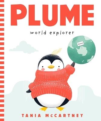 Plume: World Explorer - Tania McCartney - cover