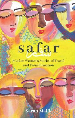 Safar: Muslim Women's Stories of Travel and Transformation - Sarah Malik - cover