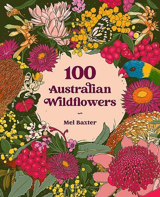100 Australian Wildflowers - Mel Baxter - cover