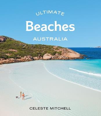 Ultimate Beaches: Australia - Celeste Mitchell - cover