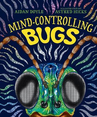 Mind-controlling Bugs - Aidan Doyle - cover