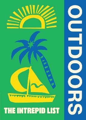 The Intrepid List Outdoors: 50 outdoor experiences to change the way you travel - Intrepid - cover