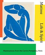 Matisse: Life & spirit: Masterpieces from the Centre Pompidou, Paris