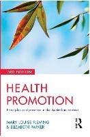 Health Promotion: Principles and practice in the Australian context - Mary-Louise Fleming,Elizabeth Parker - cover
