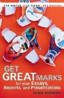 Get Great Marks for Your Essays, Reports, and Presentations - John Germov - cover