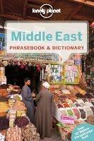 Lonely Planet Middle East Phrasebook & Dictionary - Lonely Planet,Shalome Knoll,Mimoon Abu Ata - cover