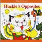 Richard Scarry Huckle's Opposites