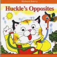 Richard Scarry Huckle's Opposites - cover