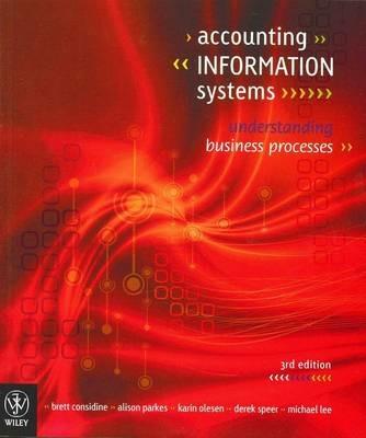 Accounting Information Systems: Understanding Business Processes - Brett Considine,Alison Parkes,Karin Olesen - cover